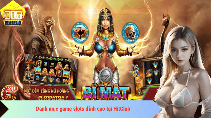 Danh mục game slots đỉnh cao tại HitClub