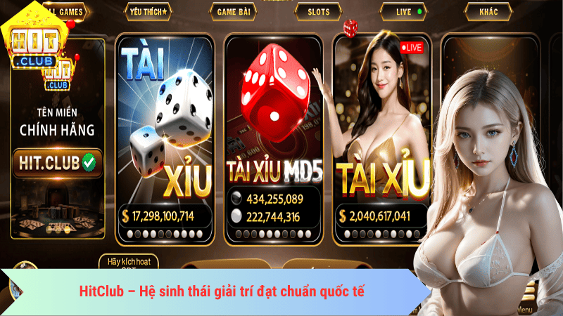 HitClub – Hệ sinh thái giải trí đạt chuẩn quốc tế