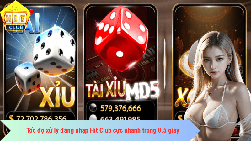 Tốc độ xử lý đăng nhập Hit Club cực nhanh trong 0.5 giây