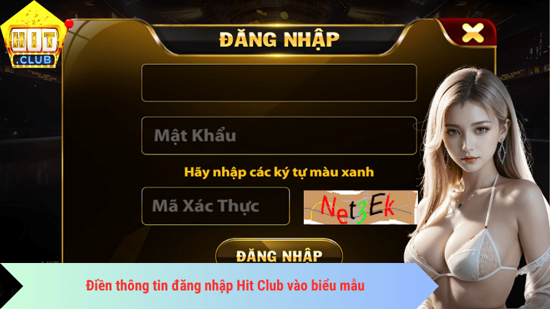 Điền thông tin đăng nhập Hit Club vào biểu mẫu