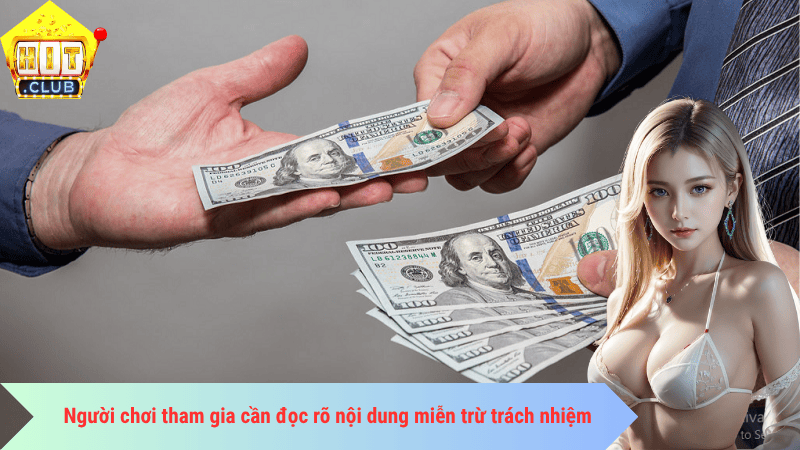 Người chơi tham gia cần đọc rõ nội dung miễn trừ trách nhiệm