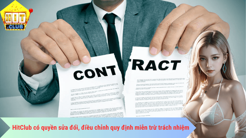 HitClub có quyền sửa đổi, điều chỉnh quy định miễn trừ trách nhiệm