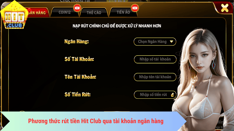 Phương thức rút tiền Hit Club qua tài khoản ngân hàng